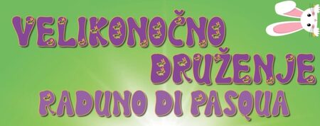 Velikonočno druženje, Raduno di Pasqua. Plakat.